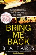 Kniha: Bring Me Back (B. A. Paris). HQ, 2018