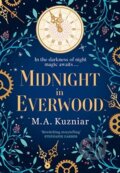 Kniha: Midnight in Everwood (M A Kuzniar). HQ, 2021