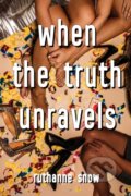 Kniha: When the Truth Unravels (Ruthanne Snow). Sky Pony, 2019
