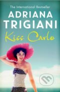 Kniha: Kiss Carlo (Adriana Trigiani). Simon & Schuster, 2018