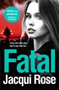 Kniha: Fatal (Jacqui Rose). Avon, 2019