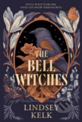 Kniha: The Bell Witches (Lindsey Kelk). Magpie, 2025
