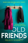 Kniha: Old Friends (Felicity Everett). HQ, 2022
