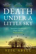 Kniha: Death Under a Little Sky (Stig Abell). Hemlock Press, 2025