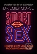 Kniha: Smart Sex (Dr Emily Morse). HQ, 2023