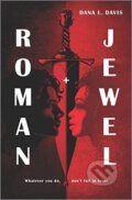 Kniha: Roman and Jewel (Davis Dana L). Inkyard, 2021