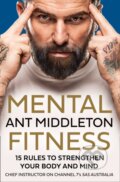 Kniha: Mental Fitness (Ant Middleton). HarperCollins, 2021
