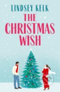 Kniha: The Christmas Wish (Lindsey Kelk). HarperCollins, 2022