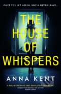 Kniha: The House of Whispers (Anna Kent). HQ, 2021