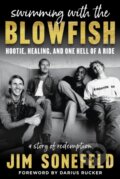 Kniha: Swimming with the Blowfish (Jim Sonefeld). Diversion, 2022