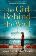 Kniha: The Girl Behind the Wall (Mandy Robotham). Avon, 2021