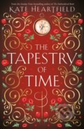 Kniha: The Tapestry of Time (Kate Heartfield). HarperCollins, 2025