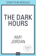 Kniha: The Dark Hours (Amy Jordan). HQ, 2025
