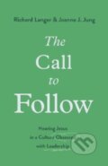 Kniha: The Call to Follow (Joanne J. Jung a Richard Langer). Crossway Books, 2022