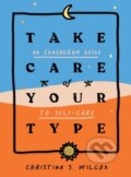 Kniha: Take Care of Your Type (Christina S Wilcox). Simon & Schuster, 2021