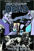 Kniha: The Walking Dead Volume 13 (Robert Kirkman). , 2010