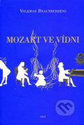 Mozart ve Vídni - Volkmar Braunbehrens, H&H, 2006