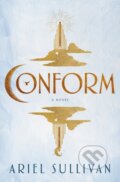 Kniha: Conform (Ariel Sullivan). , 1900