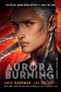 Kniha: Aurora Burning (Amie Kaufman a Jay Kristoff). Ember, 2021