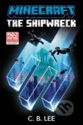 Kniha: Minecraft: The Shipwreck (C. B. Lee). , 2024