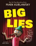 Kniha: BIG LIES (Eric Zelz a Mark Kurlansky). Tilbury House, 2022