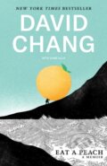 Kniha: Eat a Peach (David Chang a Gabe Ulla). Clarkson Potter, 2022