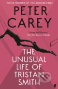Kniha: Unusual Life Tristan Smith (Peter Carey). Faber and Faber, 1997
