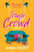 Kniha: Tough Crowd (Andi Osho). HQ, 2024