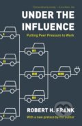 Kniha: Under the Influence (Robert H. Frank). Princeton University Press, 2021