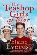 Kniha: The Teashop Girls at War (Elaine Everest). Pan Books, 2024