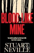 Kniha: Blood Like Mine (Stuart Neville). Simon & Schuster UK, 2024