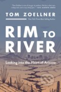 Kniha: Rim to River (Tom Zoellner). University of Arizona, 2023