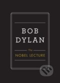 Kniha: The Nobel Lecture (Bob Dylan). Simon & Schuster, 2017