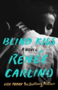 Kniha: Blind Kiss Tr (Renee Carlino). Atria Books, 2018