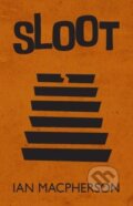 Kniha: SLOOT (Ian Macpherson). Bluemoose Books, 2019