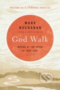 Kniha: God Walk (Mark Buchanan). Zondervan, 2020