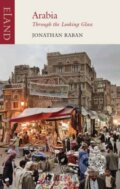 Kniha: Arabia through the Looking Glass (Jonathan Raban). , 2018