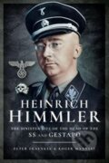 Kniha: Heinrich Himmler (Heinrich Fraenkel a Roger Manvell). , 2017