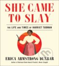 Kniha: She Came To Slay Ha (Erica Armstrong Dunbar). Simon & Schuster, 2019