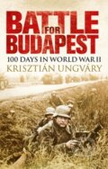 Kniha: Battle for Budapest (Krisztian Ungvary). Bloomsbury, 2019