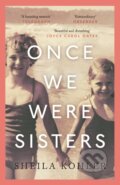 Kniha: Once We Were Sisters (Sheila Kohler). Canongate Books, 2017