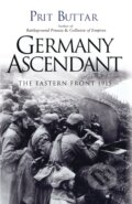 Kniha: Germany Ascendant (Prit Buttar). Osprey Publishing, 2017