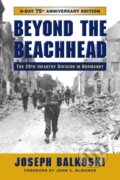 Kniha: Beyond the Beachhead (Joseph Balkoski). Stackpole Books, 2019