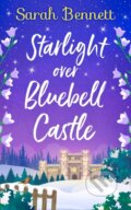 Kniha: Starlight Over Bluebell Castle (Sarah Bennett). HQ, 2019