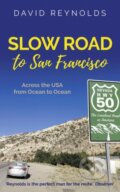 Kniha: Slow Road to San Francisco (David Reynolds). Muswell, 2020