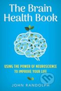 Kniha: The Brain Health Book (John Randolph). WW Norton & Co, 2019