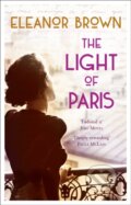 Kniha: The Light of Paris (Eleanor Brown). The Borough Press, 2017