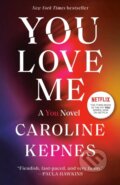 Kniha: You Love Me (Caroline Kepnes). , 2021