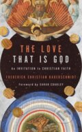 Kniha: THE LOVE THAT IS GOD (BAUERSCHMIDT FREDER). SPCK, 2020