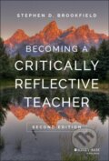 Kniha: Becoming a Critically Reflective Teacher (Stephen D. Brookfield). Jossey Bass, 2017